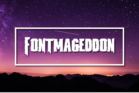 Fontmageddon: A Hand-Made Font for Bold Digital Branding